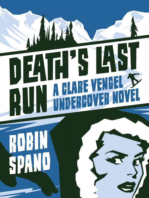 Title details for Death's Last Run by Robin Spano - Wait list